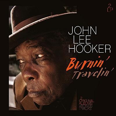 HOOKER JOHN LEE - BURNIN' / TRAVELIN'