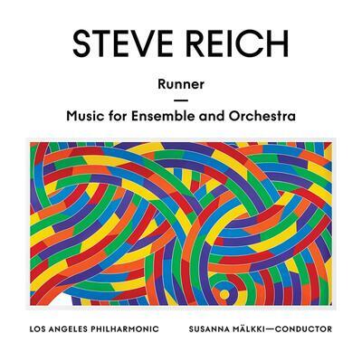 REICH STEVE / LOS ANGELES PHILHARMONIC / SUSANNA MALKKI - RUNNER / MUSIC FOR ENSEMBLE AND ORCHESTRA / CD