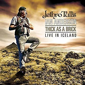 JETHRO TULL'S IAN ANDERSON - THICK AS A BRICK: LIVE IN ICELAND