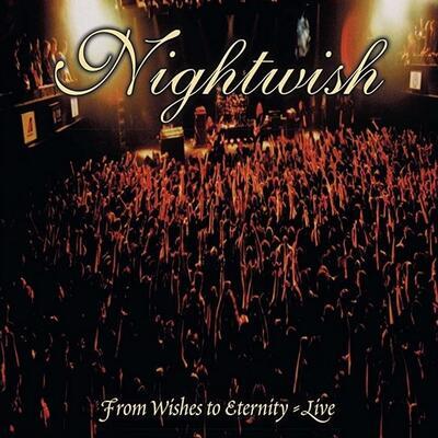 NIGHTWISH - FROM WISHES TO ETERNITY = LIVE / CD