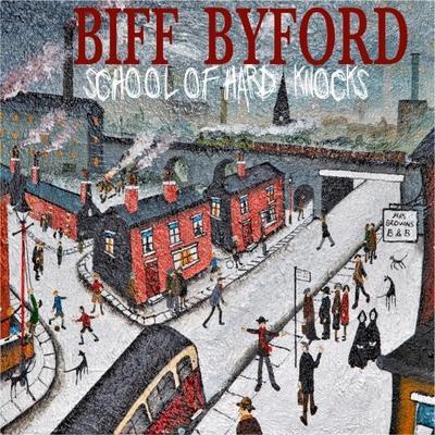 BYFORD BIFF - SCHOOL OF HARD KNOCKS / CD