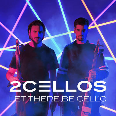 2 CELLOS - LET THERE BE CELLO