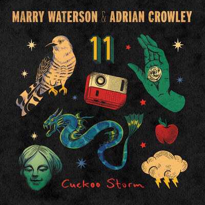 WATERSON MARRY & ADRIAN CROWLEY - CUCKOO STORM