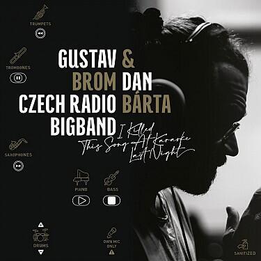 BÁRTA DAN & GUSTAV BROM CZECH RADIO BIGBAND - I KILLED THIS SONG AT KARAOKE LAST NIGHT