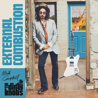 CAMPBELL MIKE & THE DIRTY KNOBS - EXTERNAL COMBUSTION