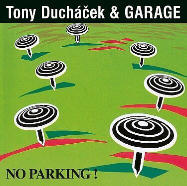 DUCHÁČEK TONY & GARÁŽ - NO PARKING! (30TH ANNIVERSARY) / CD