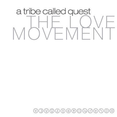 A TRIBE CALLED QUEST - LOVE MOVEMENT - 1