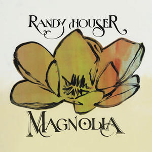 HOUSER RANDY - MAGNOLIA