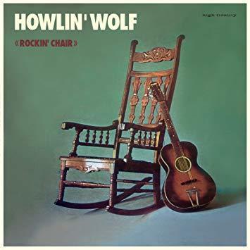 HOWLIN' WOLF - ROCKIN' CHAIR