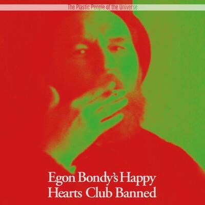 PLASTIC PEOPLE OF THE UNIVERSE - EGON BONDY'S HAPPY HEARTS CLUB BANNED / 2LP
