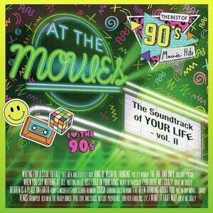 AT THE MOVIES / OST - SOUNDTRACK OF YOUR LIFE VOL. II: THE BEST OF 90'S MOVIE HITS / YELLOW VINYL - 1
