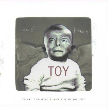 BOWIE DAVID - TOY E.P. ("YOU'VE GOT IT MADE WITH ALL THE TOYS") / RSD / CD