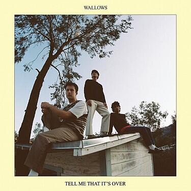WALLOWS - TELL ME THAT IT'S OVER / BLUE VINYL