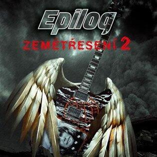 ZEMĚTŘESENÍ - ZEMĚTŘESENÍ 2 EPILOG / CD