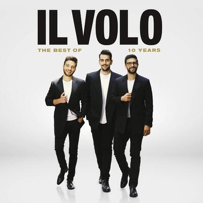 IL VOLO - 10 YEARS: THE BEST OF IL VOLO / CD