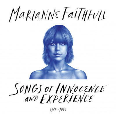 FAITHFULL MARIANNE - SONGS OF INNOCENCE AND EXPERIENCE 1965-1995