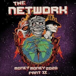 NETWORK - MONEY MONEY 2020 PART II: WE TOLD YA SO!