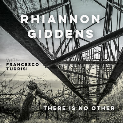 GIDDENS RHIANNON WITH FRANCESCO TURRISI - THERE IS NO OTHER