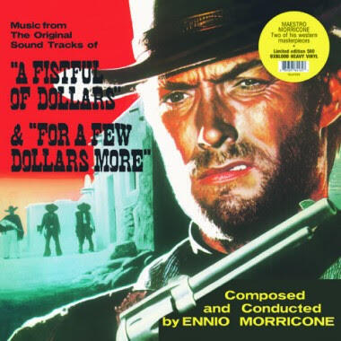 MORRICONE ENNIO - A FISTFUL OF DOLLARS & FOR A FEW DOLLARS MORE