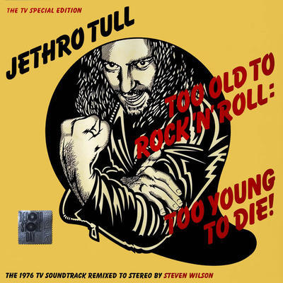 JETHRO TULL - TOO OLD TO ROCK 'N' ROLL: TOO YOUNG TO DIE!
