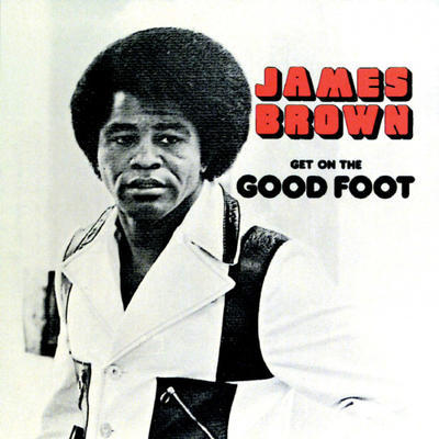BROWN JAMES - GET ON THE GOOD FOOT