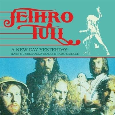 JETHRO TULL - A NEW DAY YESTERDAY: RARE & UNRELEASED TRACKS & RADIO SESSIONS