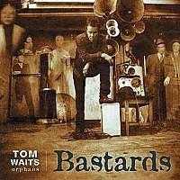 WAITS TOM - BASTARDS / RSD