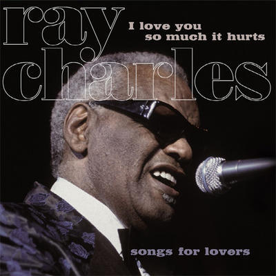 CHARLES RAY - I LOVE YOU SO MUCH IT HURTS