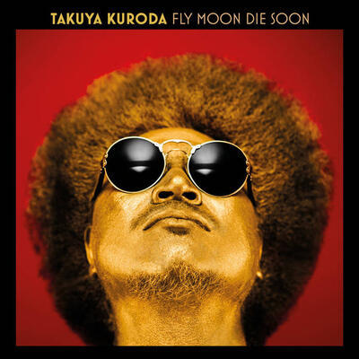 KURODA TAKUYA - FLY MOON DIE SOON