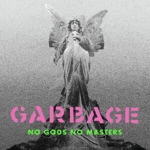 GARBAGE - NO GODS NO MASTERS / RSD - 1