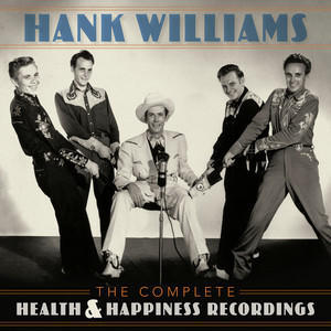 WILLIAMS HANK - COMPLETE HEALTH & HAPPINESS RECORDINGS