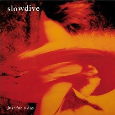 SLOWDIVE - JUST FOR A DAY / COLORED - 1