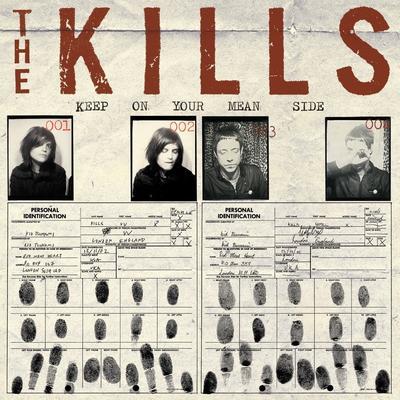 KILLS - KEEP ON YOUR MEAN SIDE