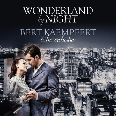 KAEMPFERT BERT & HIS ORCHESTRA - WONDERLAND BY NIGHT