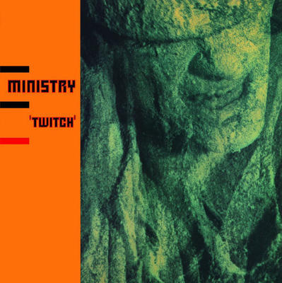 MINISTRY - TWITCH - 1