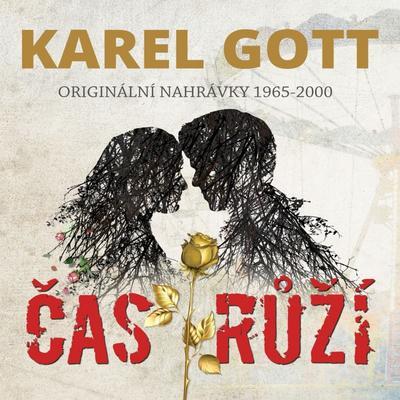 GOTT KAREL - ČAS RŮŽÍ / CD