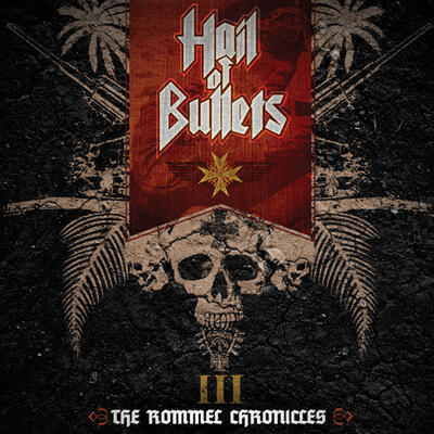 HAIL OF BULLETS - III THE ROMMEL CHRONICLES / CD