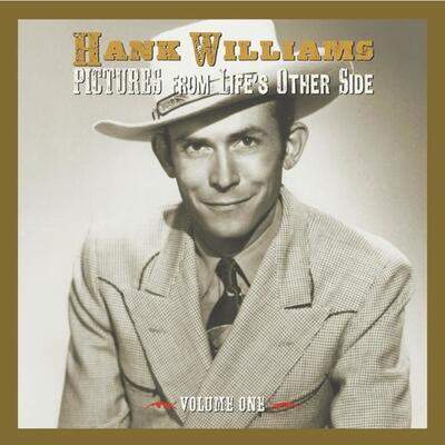 WILLIAMS HANK - PICTURES FROM LIFE'S OTHER SIDE: VOLUME ONE / CD