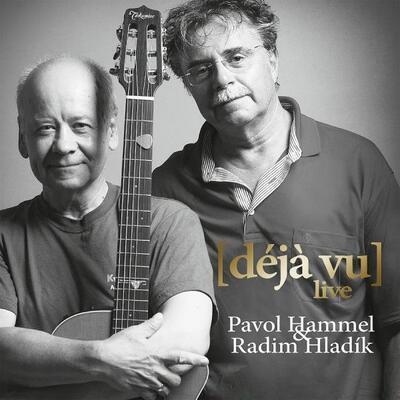 HAMMEL PAVOL & RADIM HLADÍK - [DÉJÁ VU] LIVE