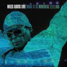 DAVIS MILES - LIVE WHAT IT IS: MONTREAL 7/7/83 / RSD