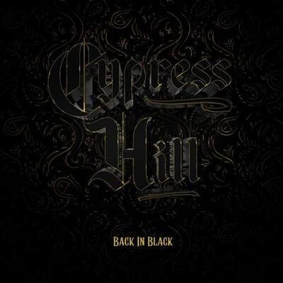 CYPRESS HILL - BACK IN BLACK / CD