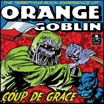 ORANGE GOBLIN - COUP DE GRACE