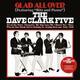 DAVE CLARK FIVE - GLAD ALL OVER - 1/2