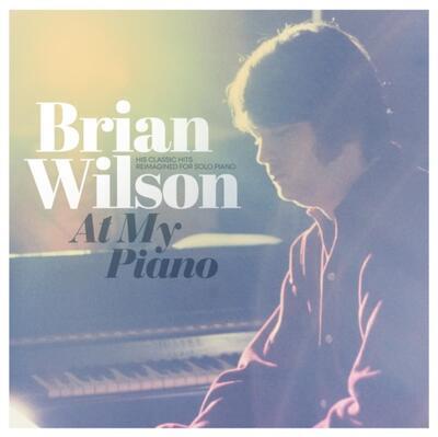 WILSON BRIAN - AT MY PIANO (HIS CLASSIC HITS REIMAGINED FOR SOLO PIANO)