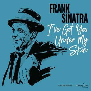 SINATRA FRANK - I'VE GOT YOU UNDER MY SKIN