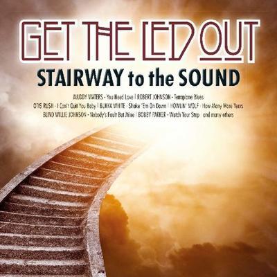 VARIOUS - GET THE LED OUT - STAIRWAY TO THE SOUND - 1