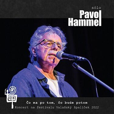 HAMMEL PAVOL - ČO MA POTOM, ČO BUDE POTOM / CD