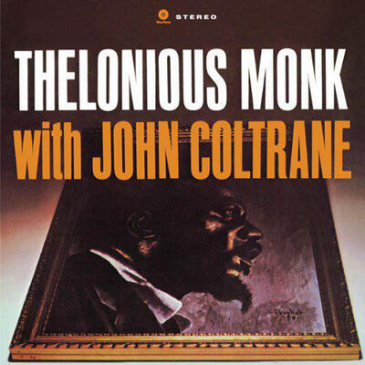 MONK THELONIOUS / JOHN COLTRANE - THELONIOUS MONK WITH JOHN COLTRANE