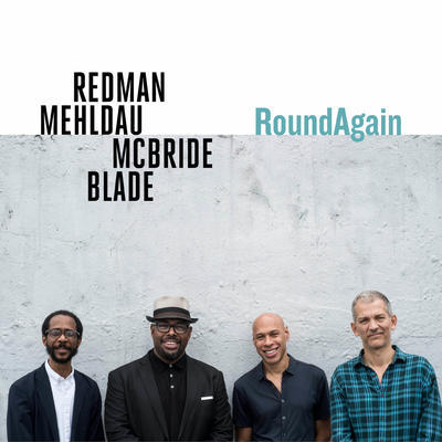 REDMAN / MEHLDAU / MCBRIDE / BLADE - ROUNDAGAIN