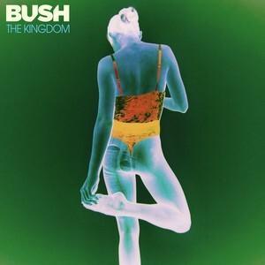 BUSH - KINGDOM / CD